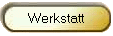 Werkstatt